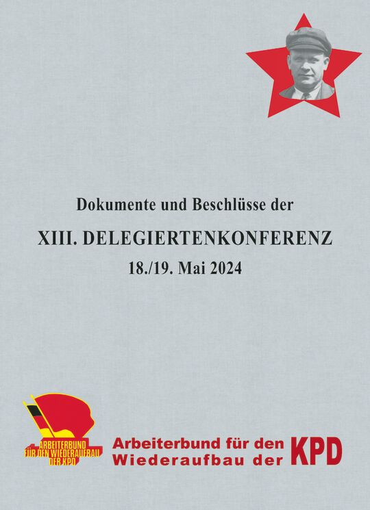 Dokumente und Beschlüsse der XIII. Delegiertenkonferenz