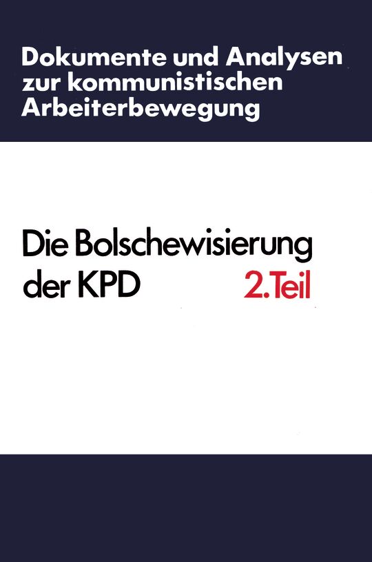 Bolschewisierung der KPD Teil 2