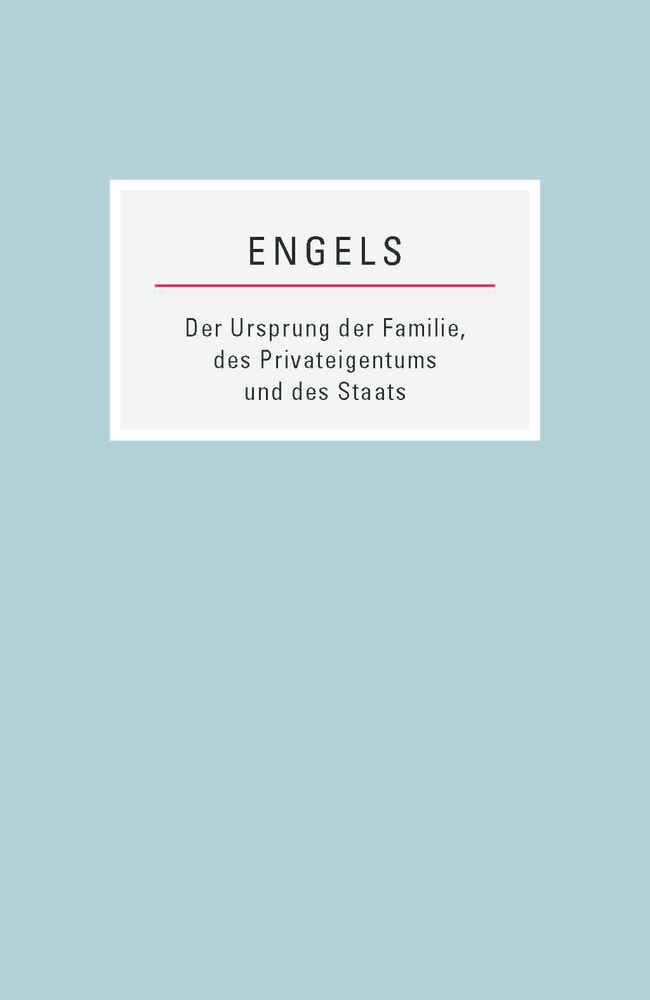 Der Ursprung der Familie, des Privateigentums und des Staats