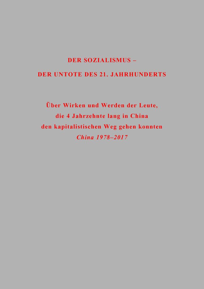 Der Sozialismus – Der Untote des 21. Jahrhunderts (China 1978–2017).