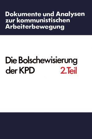 Bolschewisierung der KPD Teil 2