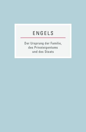 Der Ursprung der Familie, des Privateigentums und des Staats