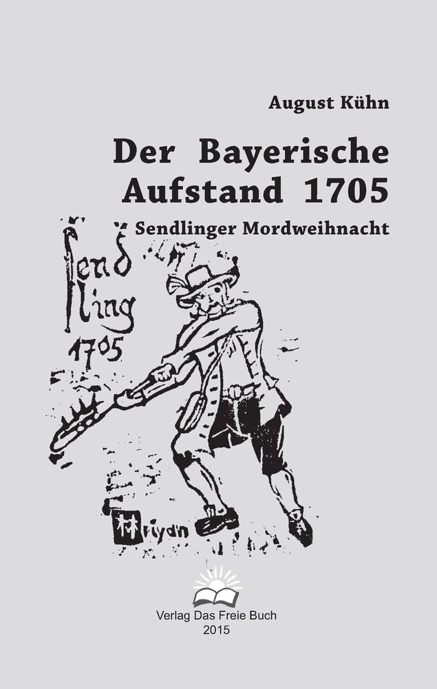 Der Bayerische Aufstand 1705