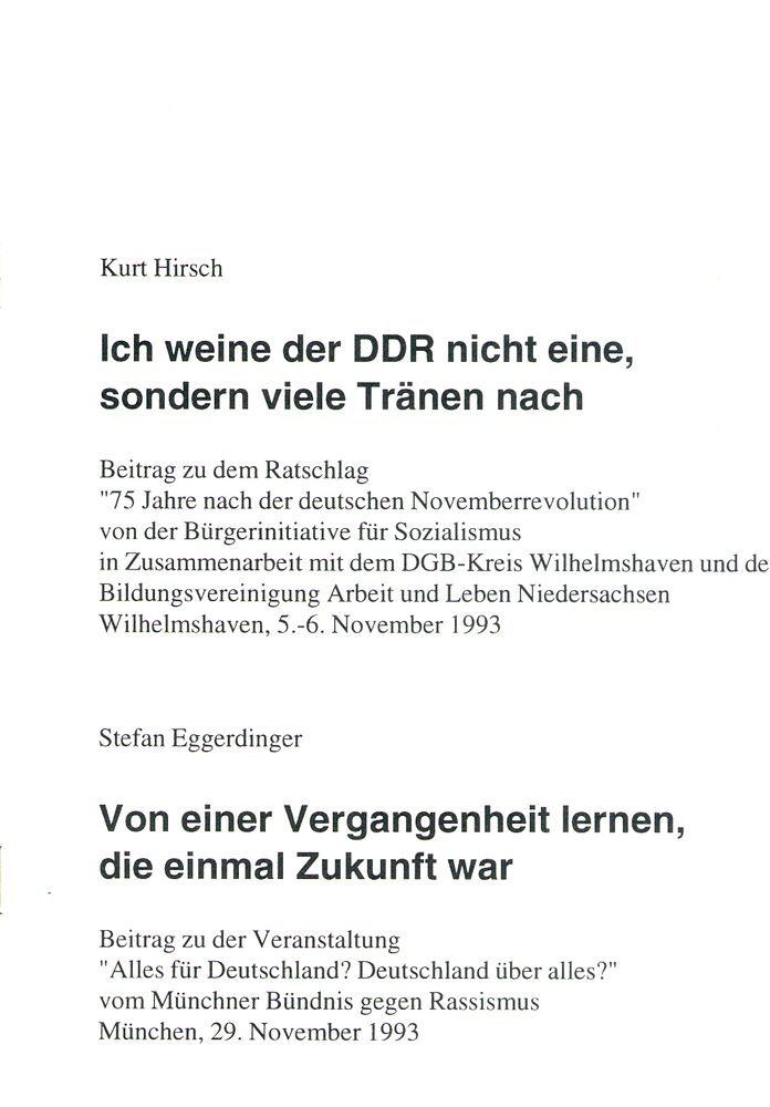 Ich weine der DDR nicht eine, sondern viele Tränen nach / Von einer Vergangenheit lernen, die einmal Zukunft war