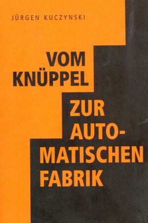 Vom Knüppel zur automatischen Fabrik