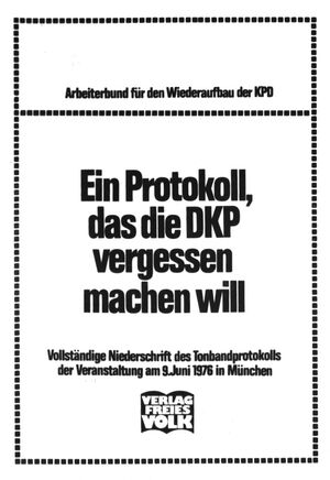Ein Protokoll, das die DKP vergessen machen will