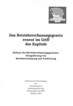 Das Betriebsverfassungs-Gesetz erneut im Griff des Kapitals