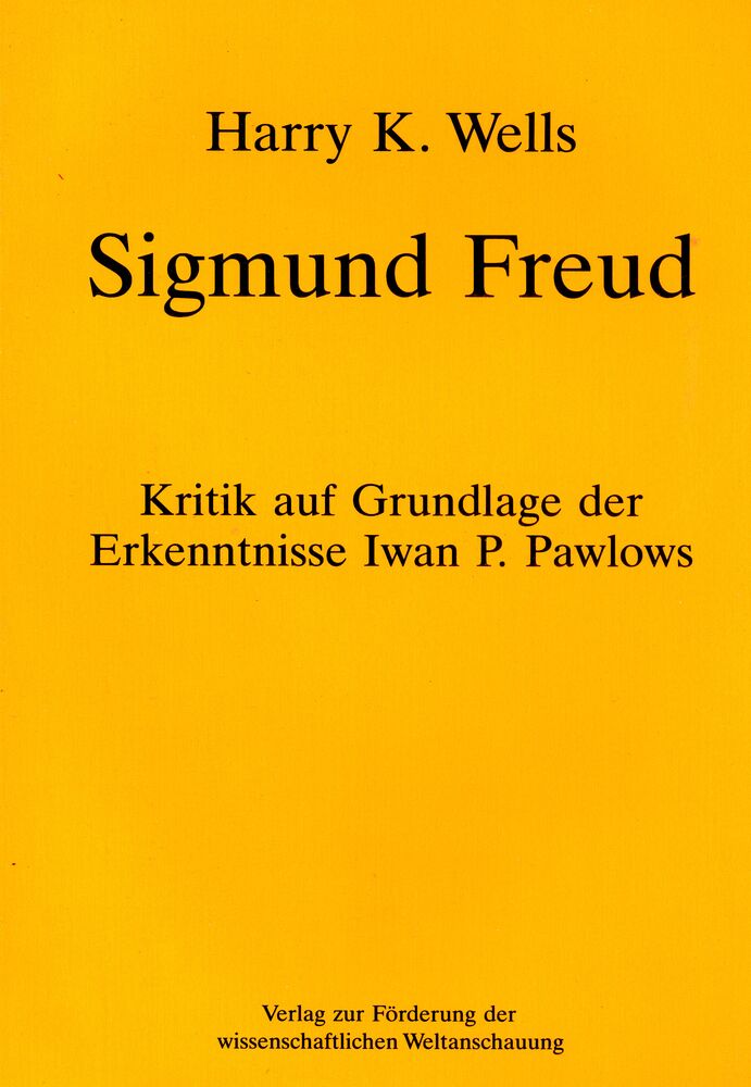 Sigmund Freud. Kritik auf Grundlage der Erkenntnisse Iwan P. Pawlows
