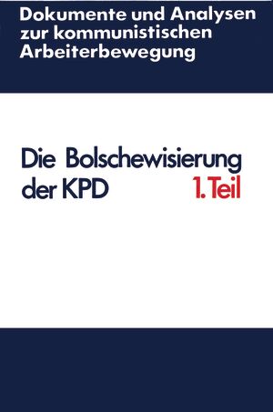 Bolschewisierung der KPD Teil 1