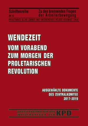 Wendezeit vom Vorabend zum Morgen der proletarischen Revolution