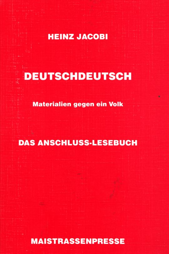 Deutschdeutsch. Materialien gegen ein Volk. Das Anschluss-Lesebuch