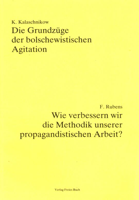 Die Grundzüge der bolschewistischen Agitation / Wie verbessern wir die Methodik unserer propagandistischen Arbeit