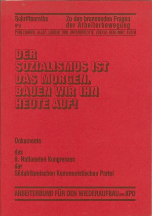 Der Sozialismus ist das Morgen, bauen wir ihn heute auf!